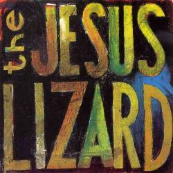 The Jesus Lizard : Lash